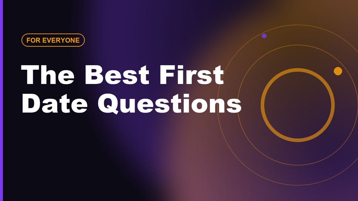 The Best First Date Questions for Real Connection