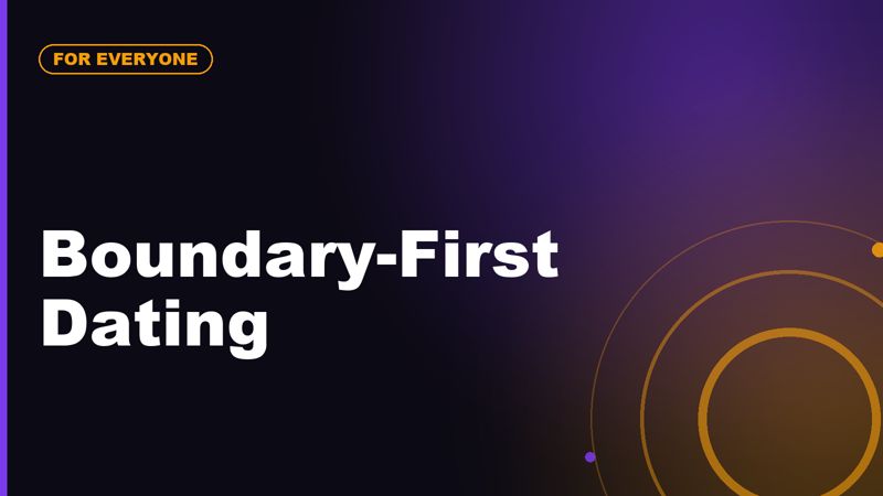 Boundary-First Dating: Why Clear Communication Is Attractive