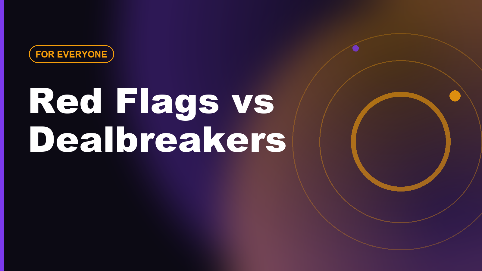 Red Flags vs Dealbreakers: How to Know the Difference
